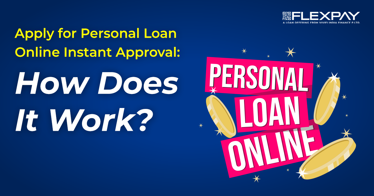 Online Personal Loans With Instant Approval: Quick And Easy Financing Solutions